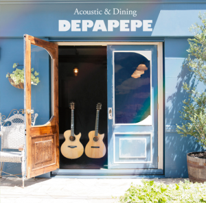 DEPAPEPE『Acoustic & Dining』